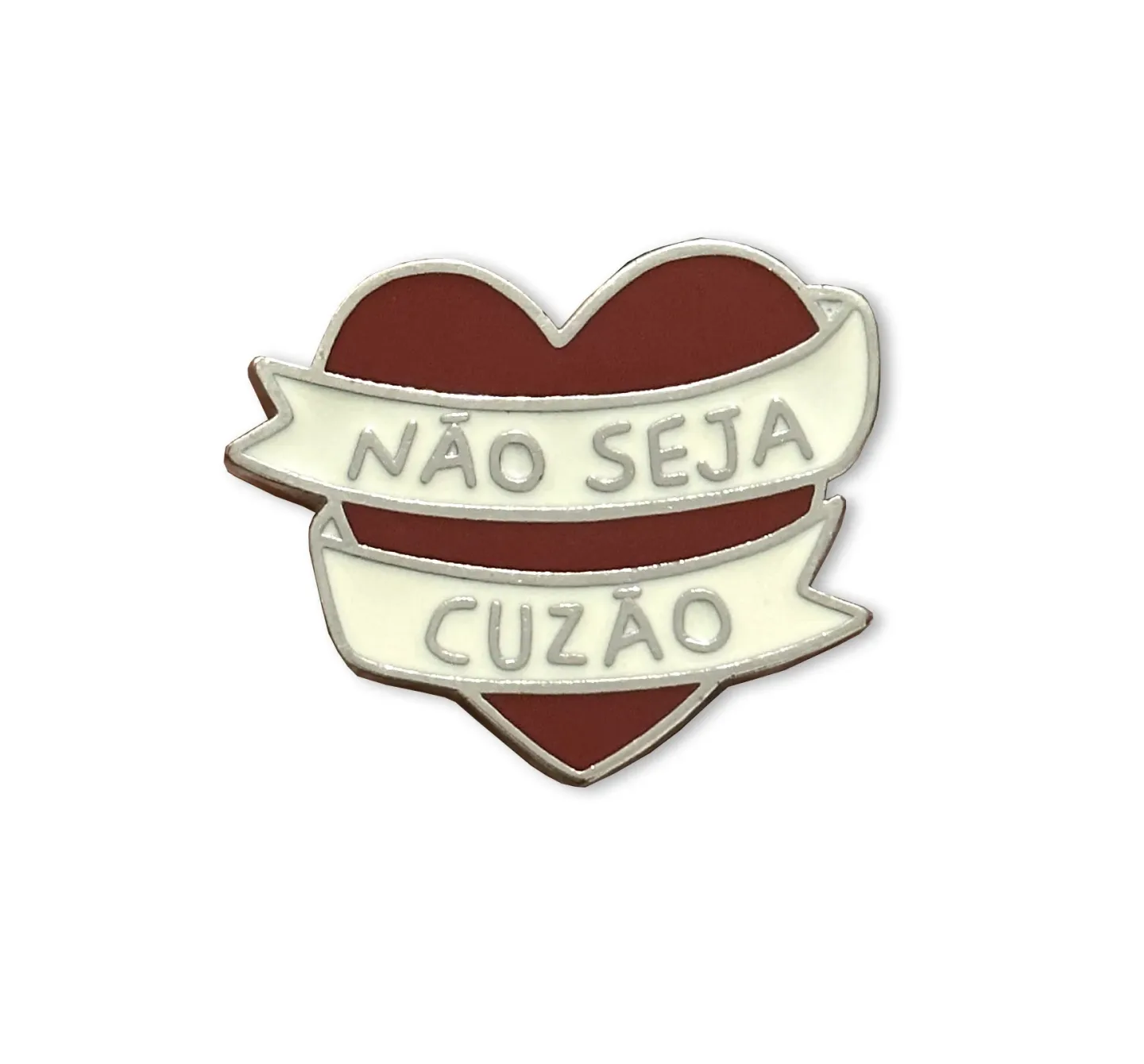Pin De Metal Não Seja C*zão